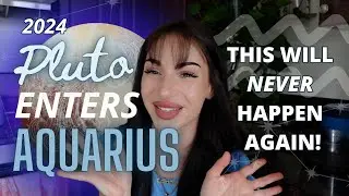 pluto enters Aquarius 2024 ➵ ONCE in a lifetime transit