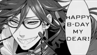 &hearts; Happy Birthday AnkhOrcaLover! &hearts; {{ Y o u A r e S o D e a r }} ~ Grell Sutcliffe AMV ~