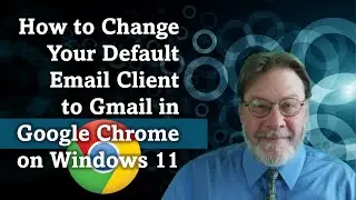 Как изменить почтовый клиент по умолчанию на Gmail в Google Chrome на Windows 11