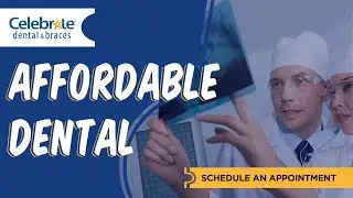 Celebrate Dental and Braces - Top 10 Best Dentists San Antonio