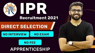 IPR Recruitment 2021 | Direct (Very Easy) Selection | No Exam,Interview,FEE | Apprenticeships 2021
