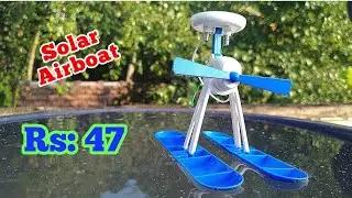 Part 6: Solar Airboat/ 6 in 1 Educational Solar toy Kit II Learning toy, Best DIY Edu. Solar Kit
