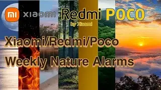 Xiaomi /Redmi / Poco - Weekly Nature Alarms - MIUI 11 - HyperOS 2.0