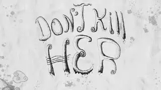 Don&acute;t kill her teaser trailer