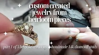 Custom Creation | Melting Down Heirloom Jewelry & Creating Bespoke Designs | Handmade Diamond Studs
