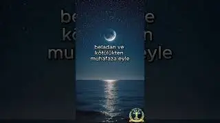 &ldquo;Gece Yatmadan &Ouml;nce Okunan Huzur Duası 🌙 | Kalbe S&uuml;k&ucirc;net Versin&rdquo;