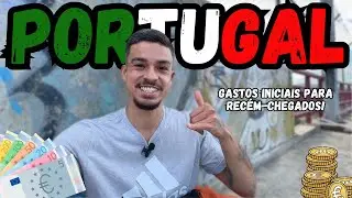 QUANTO CUSTA SE MUDAR PARA PORTUGAL? Gastos Iniciais para Recém-Chegados!