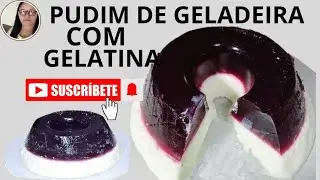 PUDIM DE GELADEIRA COM GELATINA DE UVA#UM DOS  MELHORES  GELADOS.