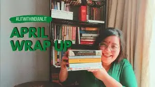 the books I read in April (April Wrap Up) during #LitWithIndianLit month