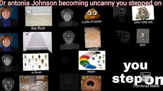 Dr antonia Johnson becoming uncanny you stepped on