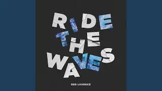 Ride The Waves