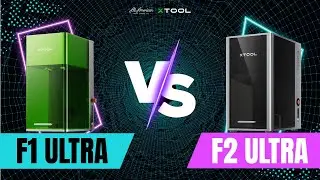 xTool F1 Ultra or F2 Ultra? DON&rsquo;T Buy Until You Watch THIS!