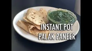 Easy Palak Paneer Instant Pot Recipe | Indian Cottage Cheese with Spinach Curry | Cooking with Anadi