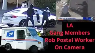 LA GANG MEMBERS Rob Postal Worker on Camera