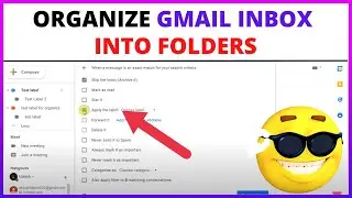 How to Organize Gmail Inbox Into Folders?
