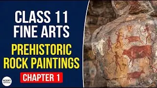 Pre-Historic Rock Paintings Explained | NCERT Fine Arts Chapter 1