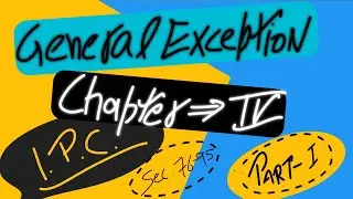 General Exception under IPC || Sec. 76 to 95 IPC Part -1 || General defences IPC ||