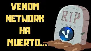 🤑 VENOM NETWORK | &iquest;Qu&eacute; ha pasado con el proyecto?