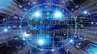 The Practical Data Scientist - Intro!