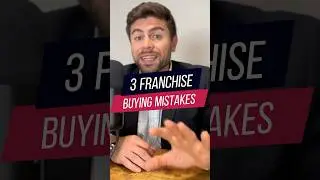 AVOID These 3 MISTAKES When Buying a Franchise #entrepreneur #franchise