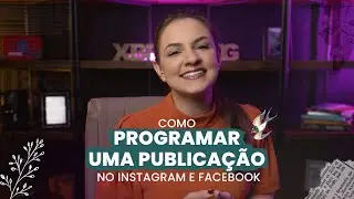 COMO PROGRAMAR UMA PUBLICA&Ccedil;&Atilde;O NO INSTAGRAM E FACEBOOK