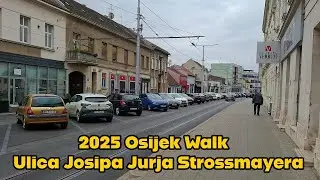 2025 Osijek Walk | Ulica Josipa Jurja Strossmayera