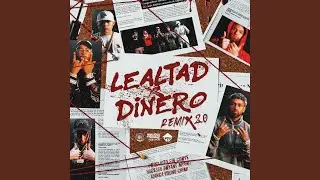 Lealtad X Dinero 2.0 (Remix)