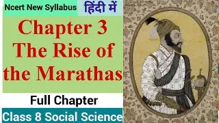 The Rise of the Marathas in hindi/ The rise of the Marathas  class 8 full chapter explanation/