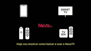 NexaTV Gr&aacute;tis por 7 Dias! Veja Como Instalar na sua TV