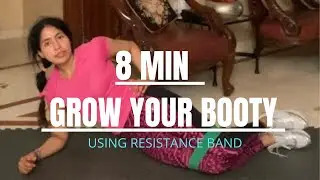 8 MINS GROW YOUR BOOTY | Using resistance band | Home booty workout