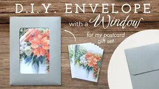 How to Make an Envelope with a Window | to Display my Postcard Gift Set