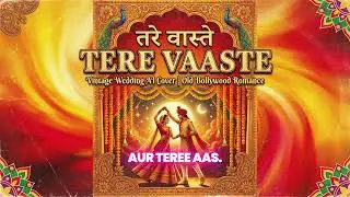 Tere Vaaste Vintage AI Cover | Varun Jain Style | Old Bollywood Wedding Song | Retro Romance