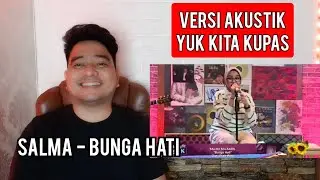 Reaction SALMA - BUNGA HATI | Versi Akustik