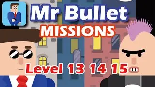 Mr Bullet - Spy Puzzles MISSIONS Level 13 14 15 Walkthrough 3 Stars