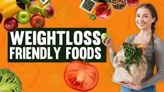 Weightloss Friendly Foods To Burn Stubborn Fat