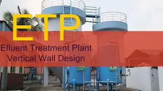 Structural Design ।। ETP Part 01 ।। Vertical Wall Design