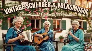 🎵 Timeless German Schlager & Alpine Volksmusik – Soulful Melodies from the Heart 💝