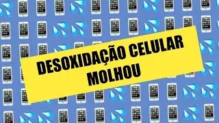 #CursoTécnicoCelular | Desoxidação, Celular Molhou, Informações