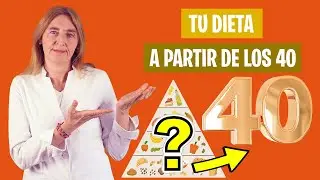 Con MÁS DE 40 AÑOS CAMBIA ESTO en tu DIETA | Nutrientes que no deben faltar | Nutrición y Salud