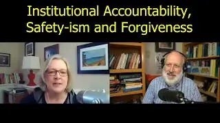 Institutional Accountability, Safety-ism and Forgiveness