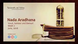 Nada Aradhana - Vocal, Santoor and Bansuri (June 2018) || Meditative Music || Sound