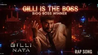 Gilli is the boss song... RAP song... / Song by fans . Bigboss winner 🏆