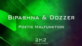 Bipashna & Dozzer - Poetic Malfunktion (Original Mix) [Hard Techno]
