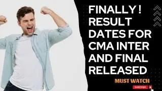 Breaking Update Regrading CMA Results | July 23 Exams | ICMAI