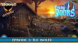 TRICKY DOORS Episode 2 Ile Isol&eacute;e - Full Walkthrough [FR] (Free Game on Steam)