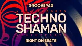 Techno Shaman | Groovepad | Andy Brookes x Synthferatu