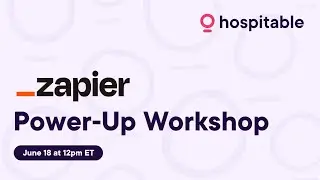 Hospitable and Zapier Power-Up Workshop
