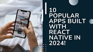 10 Popular Apps built using React Native in 2024 | VisionX