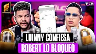 LUINNY CONFIESA ROBERT SANCHEZ LO BLOQUEO Y LE COGIO LA PRESION “JARY MAS QUERIDO QUE ROBERT”