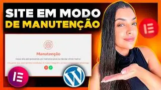 Como Colocar o Site em MODO DE MANUTENÇÃO [WordPress + Elementor]
